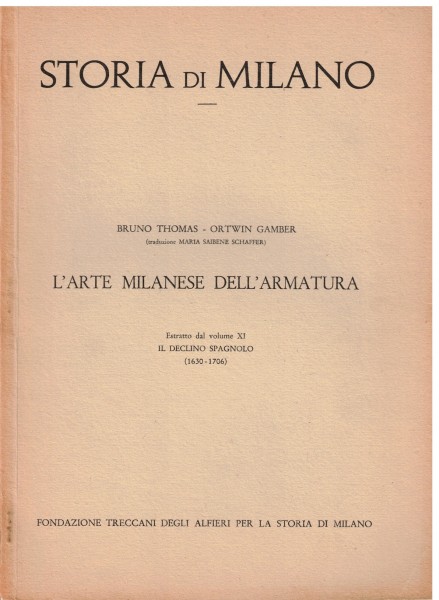 L'arte milanese dell'armatura - Die Mailänder Harnischkunst