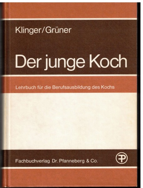 Der junge Koch. Lehrbuch für die Berufsausbildung des Koches