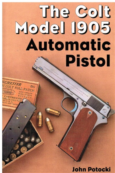 The Colt Model 1905 Automatic Pistol