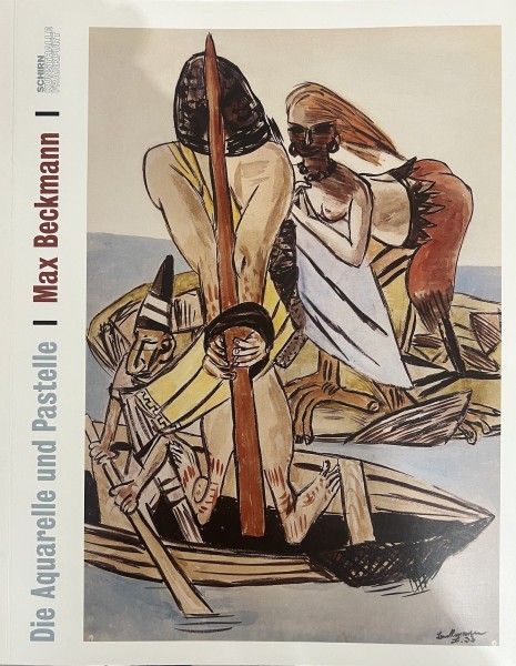 Max Beckmann - Die Aquarelle und Pastelle