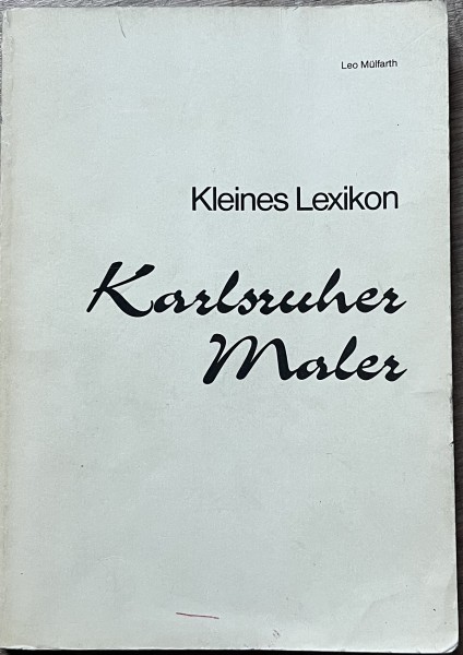 Kleines Lexikon Karlsruher Maler
