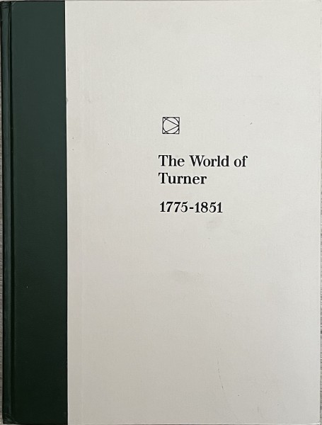 The World of Turner 1775-1851