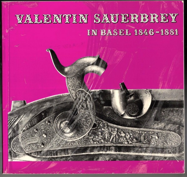 Valentin Sauerbrey in Basel 1846-1881.