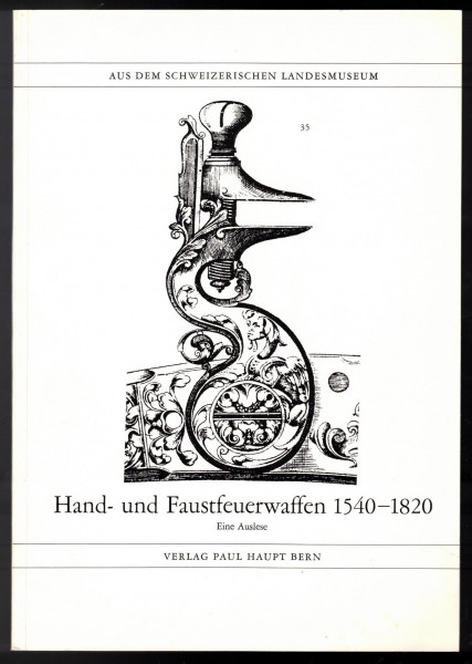 Hand- und Faustfeuerwaffen 1540 - 1820