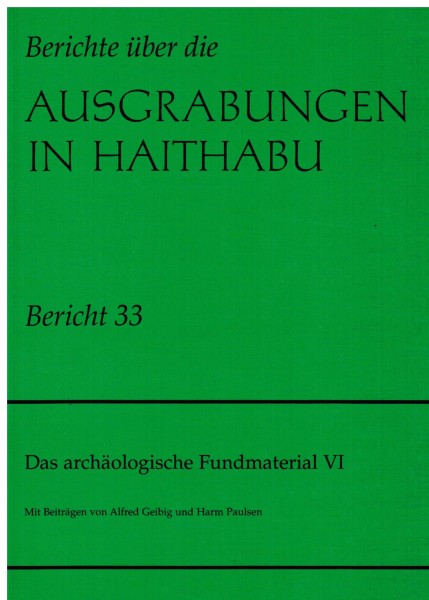 Berichte über die Ausgrabungen in Haithabu. Bericht 33.