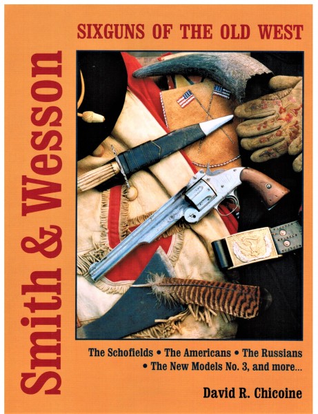 Smith & Wesson. Sixguns of the old West.