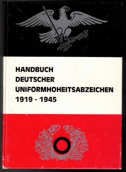 Handbuch Deutscher Uniformhoheitsabzeichen 1919 - 1945