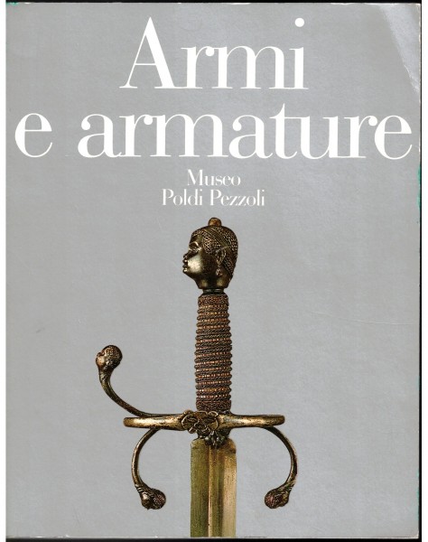 ARMI E ARMATURE - Cataloghi del Museo Poldi Pezzoli 2.