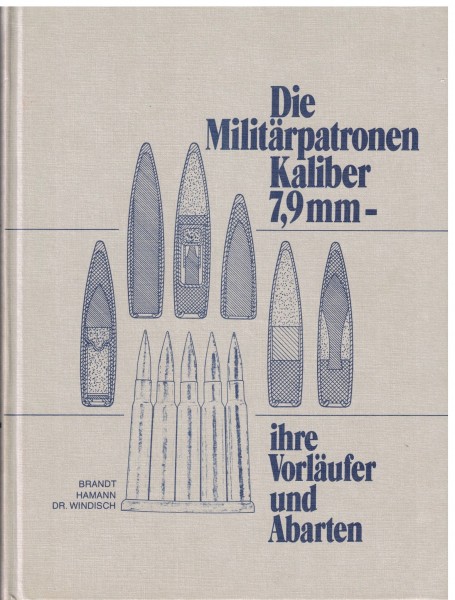 Die Militärpatronen Kaliber 7,9mm - ihre Vorläufer und Abarten