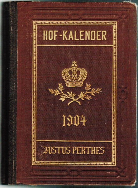 Hof-Kalender 1904. Gothaischer Genealogischer Hofkalender nebst diplomatisch-statistischem Jahrbuch.