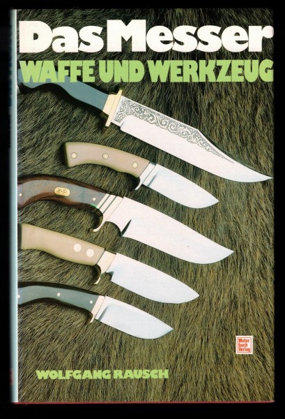 Das Messer - Waffe und Werkzeug