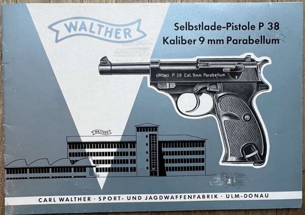Walther Selbstlade-Pistole P 38 Kaliber 9 mm Parabellum. Original Bedienungsanleitung