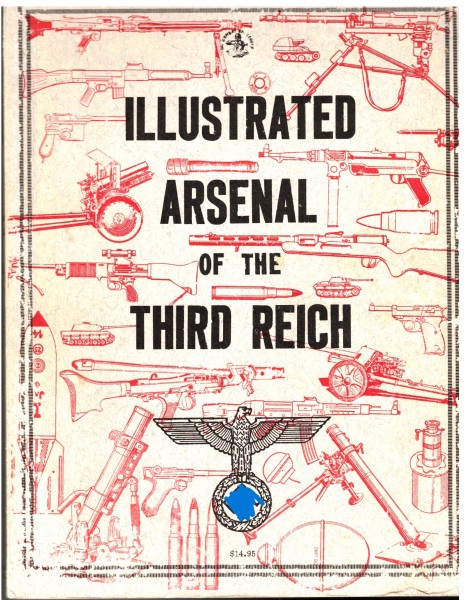 Illustrated Arsenal of the Third Reich.