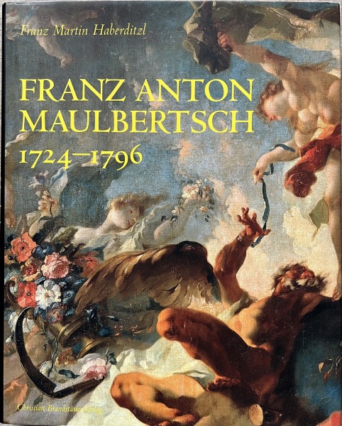 Franz Anton Maulbertsch 1724-1796
