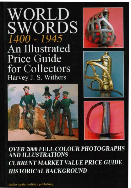 World Swords 1400-1945. An illustrated Price Catalogue for Collectorss