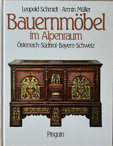 Bauernmöbel im Alpenraum, Österreich-Südtirol-Bayern-Schweiz