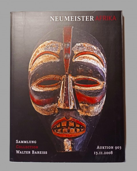 Sammlung Walter Bareiss Katalog Auktion Neumeister Afrika 2008 Auction Catalogue African Art