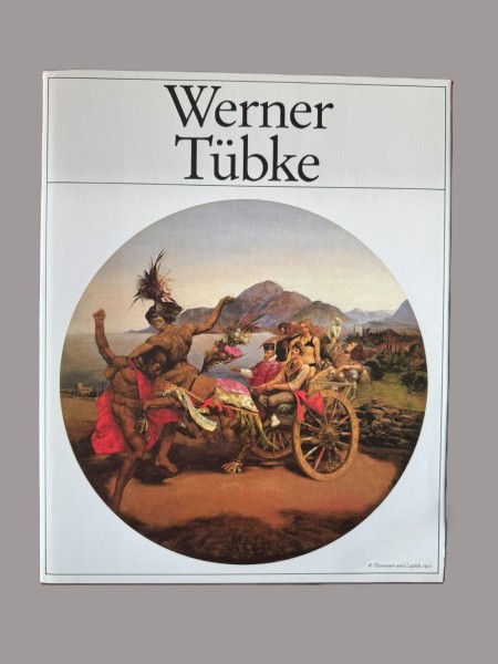 Werner Tübke - Leben und Werk