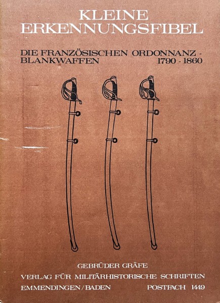 Die französischen Ordonnanz-Blankwaffen 1790-1860
