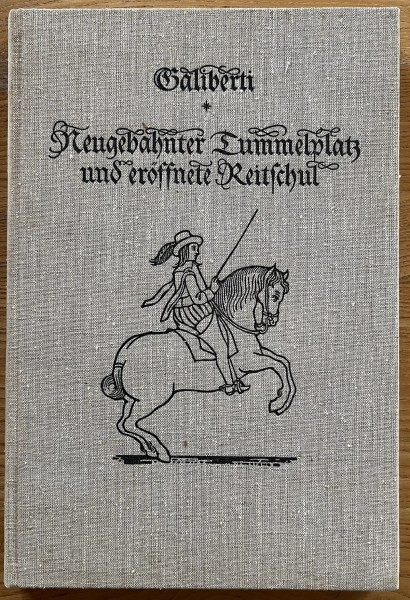 Neugebahnter Tummelplatz und eröffnete Reitschul