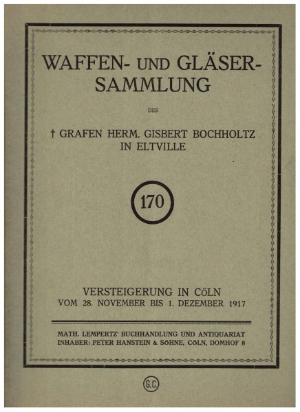 Katalog Waffen- und Gläser-Sammlung des Grafen Gisbert Bochholtz in Eltville Auktion Cöln 1917