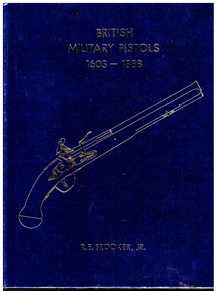 British Military Pistols 1603 to 1888