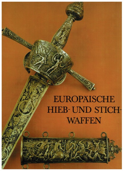 Europäische Hieb- und Stichwaffen. 4. Auflage
