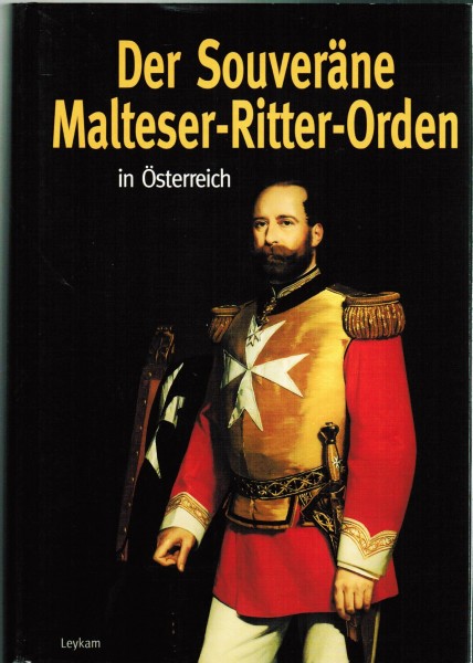 Der Souveräne Malteser-Ritter-Orden in Österreich.