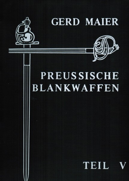 Preussische Blankwaffen. Teil V.
