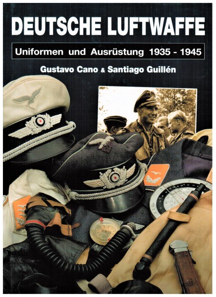 Deutsche Luftwaffe. Uniformen und Ausrüstung 1935-1945