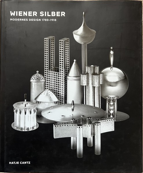 Wiener Silber Modernes Design 1780-1918
