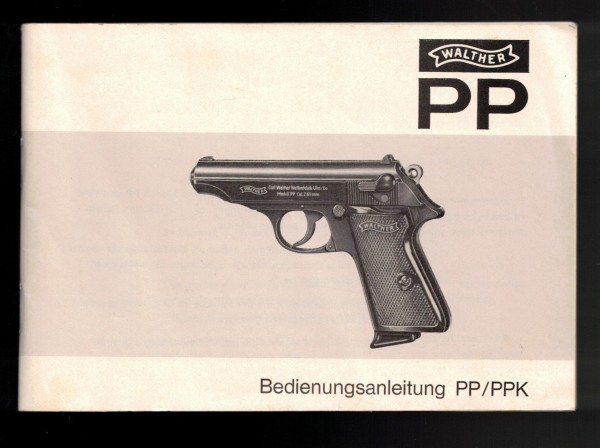 Bedienungsanleitung Walther PP / PPK - Pistole der Carl Walther Sportwaffenfabrik