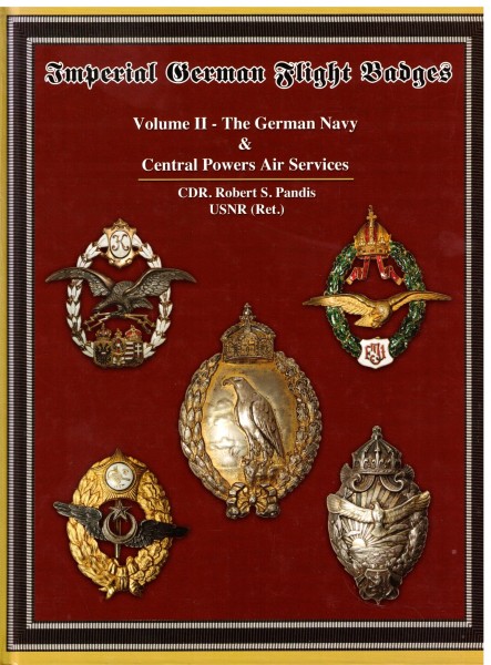 Imperial German Flight Badges Vol. II The German Navy & Central Powers Air Services