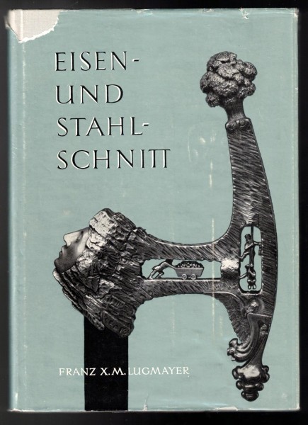 Eisen- und Stahlschnitt: Der Eisenschnitt von der Antike bis zum Verfall Ende des 18. Jahrhundert