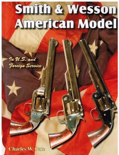 Smith & Wesson American Model in U.S. and Foreign Service.