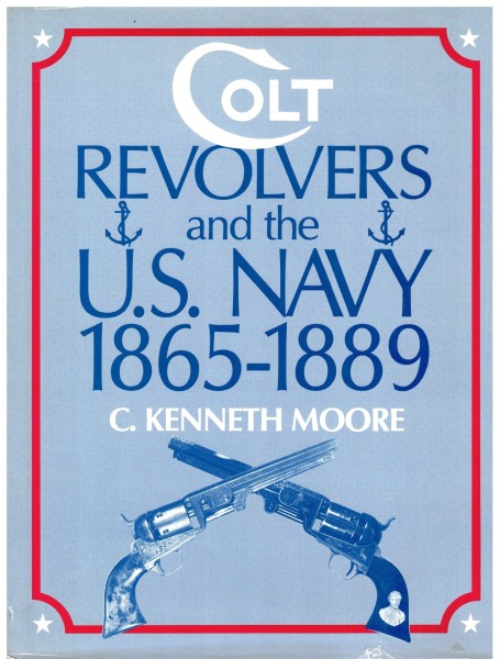 Colt Revolvers and the U.S. Navy 1865-1889