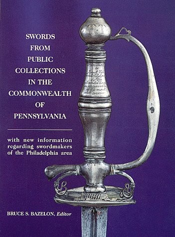Swords from Public Collections in the Commonwealth of Pennsylvania