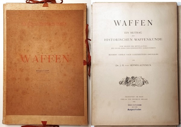Waffen - ein Beitrag zur historischen Waffenkunde. Originalausgabe 1903 Hefner-Alteneck