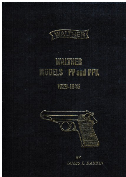 Walther Models PP and PPK 1929-1945.