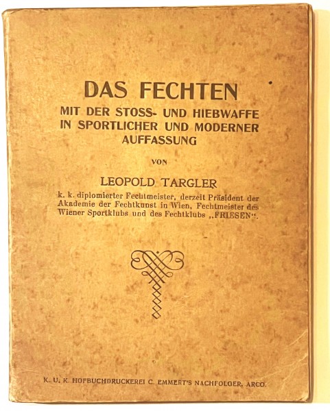 Das Fechten mit der Stoss- und Hiebwaffe in sportlicher und moderner Auffassung