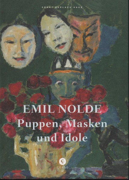 Emil Nolde. Puppen, Masken und Idole