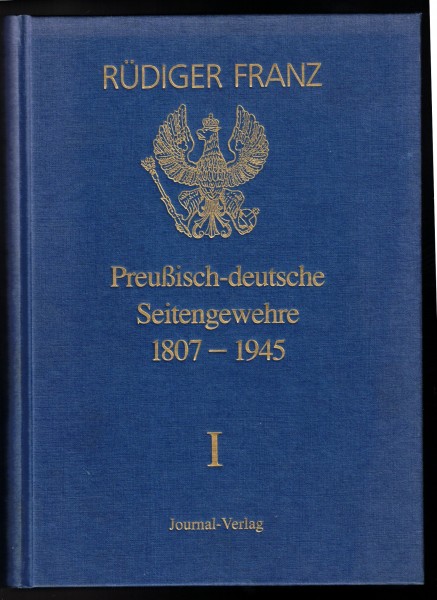 Preußisch-deutsche Seitengewehre 1807-1945. Band 1