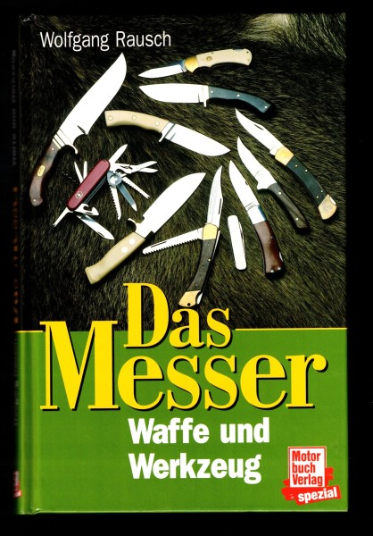 Das Messer - Waffe und Werkzeug