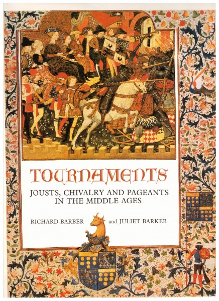 Tournaments - Jousts, Chivalry and Pageants in the Middle Ages