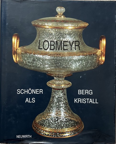 Schöner als Bergkristall Ludwig Lobmeyr - Glas Legende