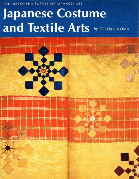 Japanese Costume and Textile Arts - Edition 1983 - The Heibonsha survey of Japanese Art