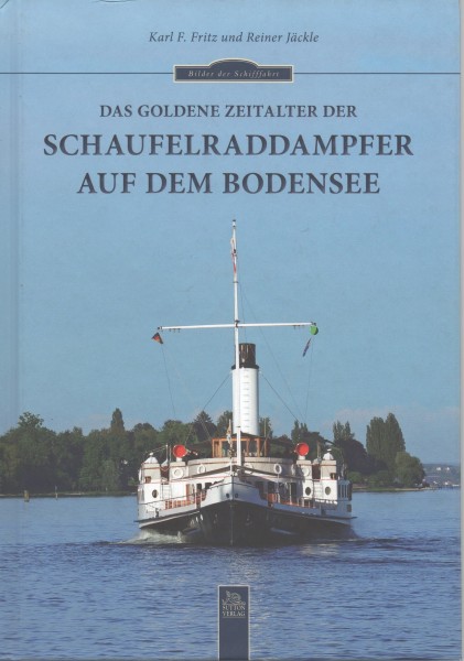 Das goldene Zeitalter der Schaufelraddampfer auf dem Bodensee