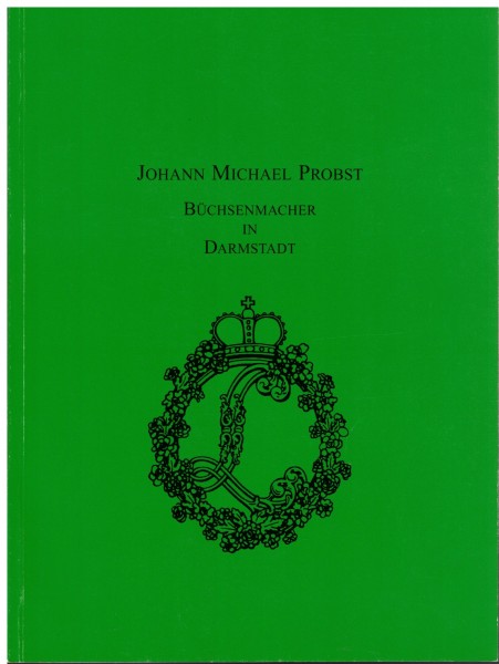Johann Michael Probst - Büchsenmacher in Darmstadt.