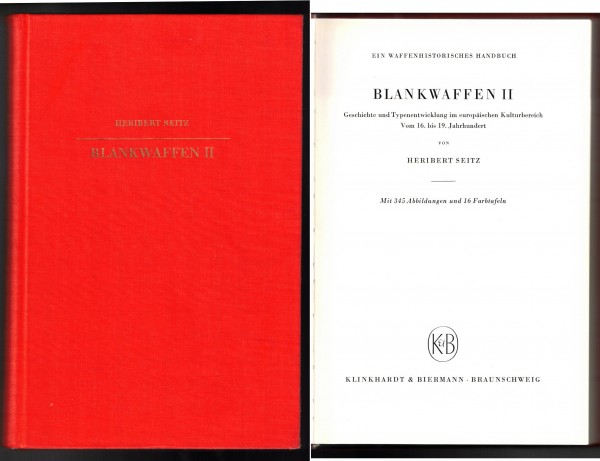 Blankwaffen II. Ein waffenhistorisches Handbuch