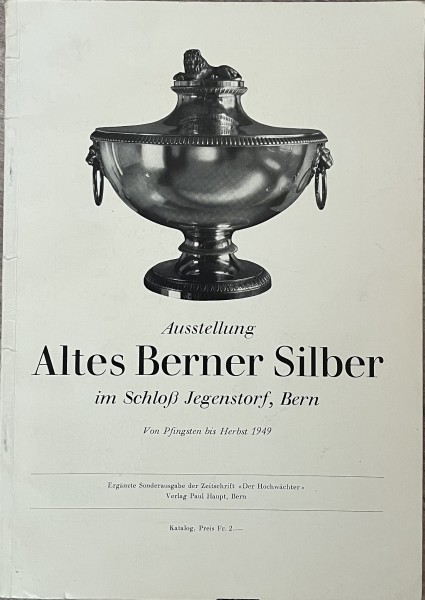 Ausstellung altes Berner Silber im Schloß Jegenstorf, Bern
